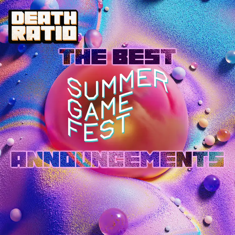 The Best of Summer Games Fest! (Ep. 108)