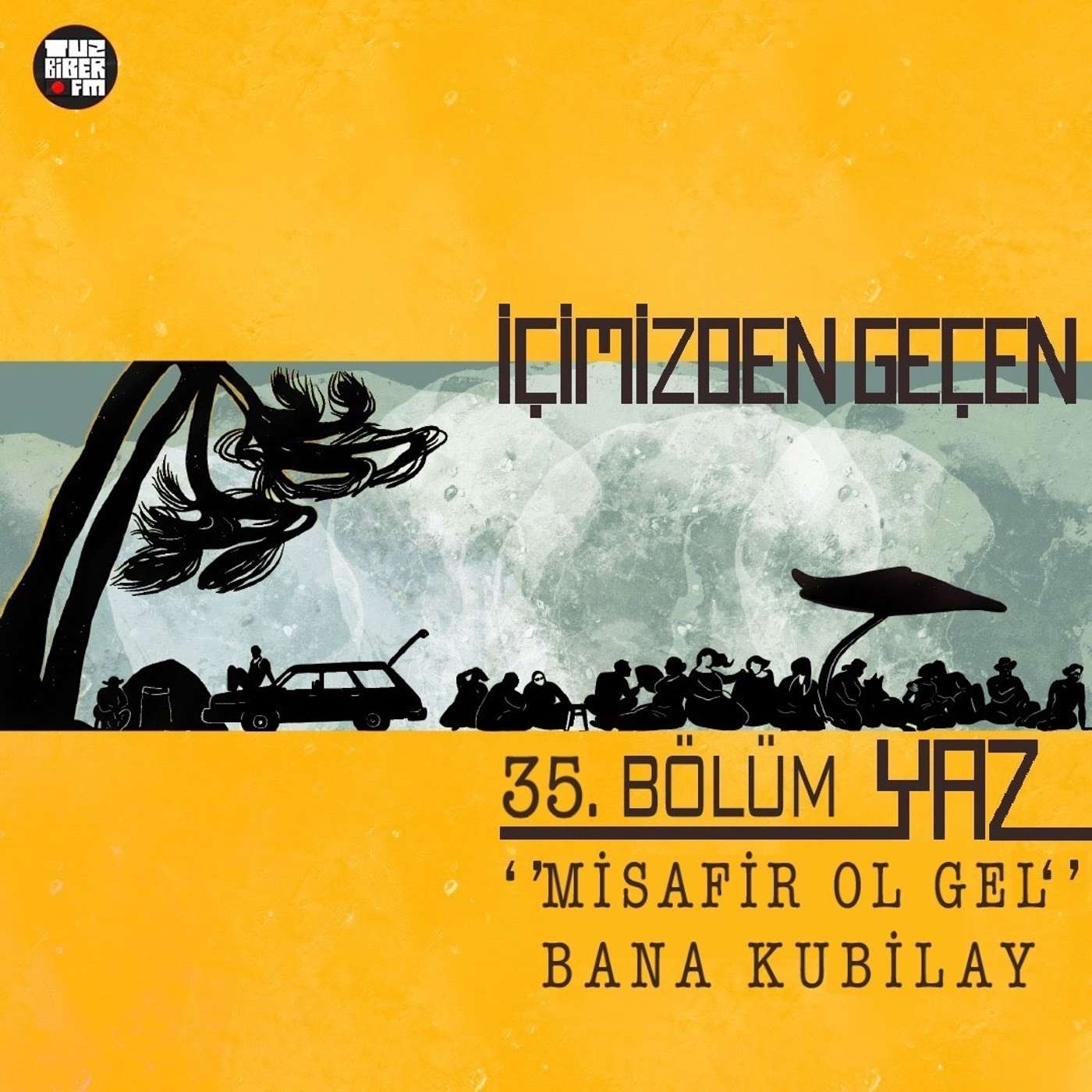 #35 Misafir Ol Gel Bana "Kubilay" episode artwork