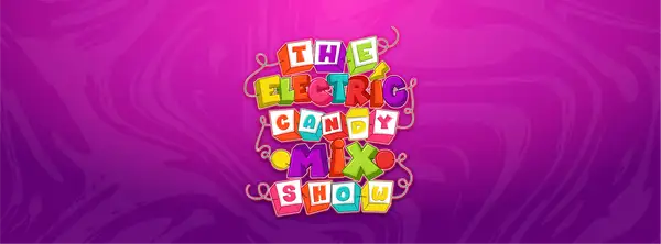 The Electric Candy MixShow