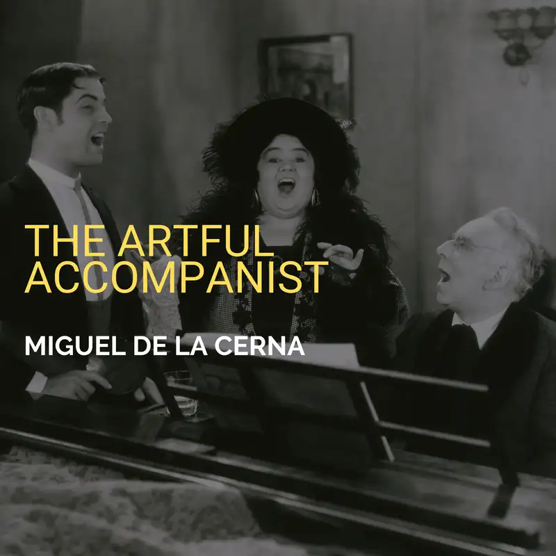 The Artful Accompanist w/Miguel de la Cerna