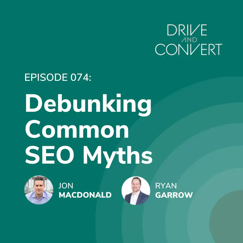 Episode 74: Debunking Common SEO Myths