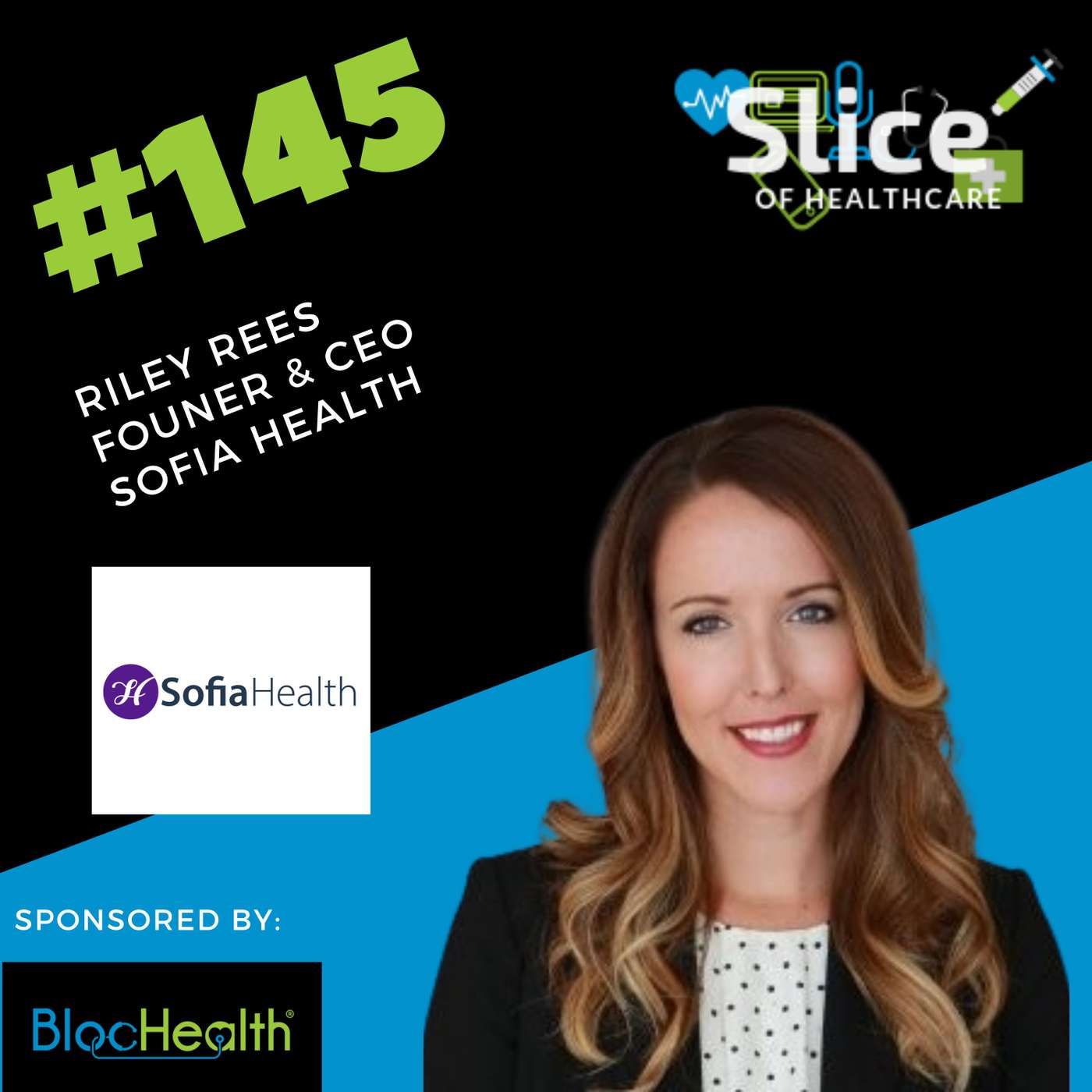 #145 - Riley Rees, Founder & CEO at Sofia Health