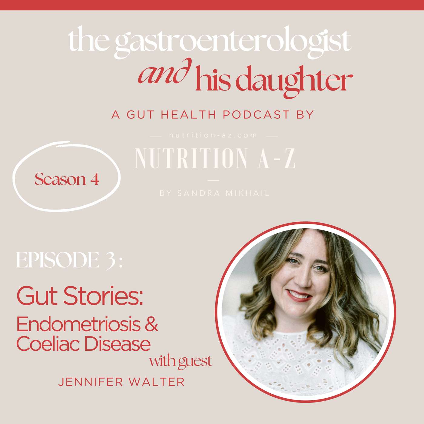 S04E03 | Gut Stories: Endometriosis & Coeliac Disease with Jennifer Walter