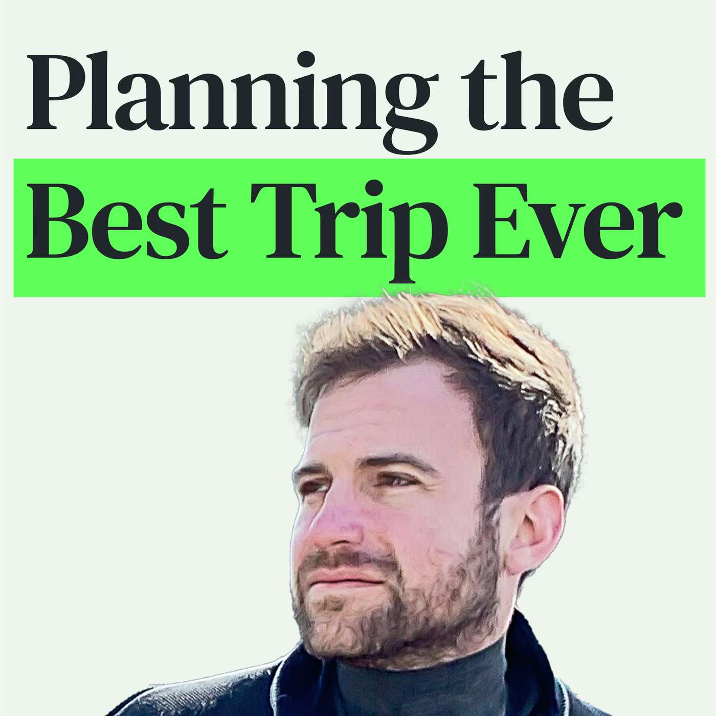 Travel Hacks for Planning Your Best Trip Ever with Brandon Presser episode artwork