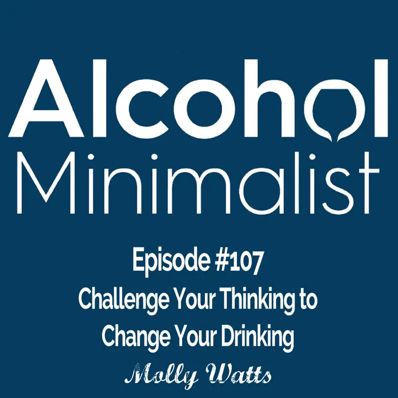 Challenge Your Thinking to Change Your Drinking