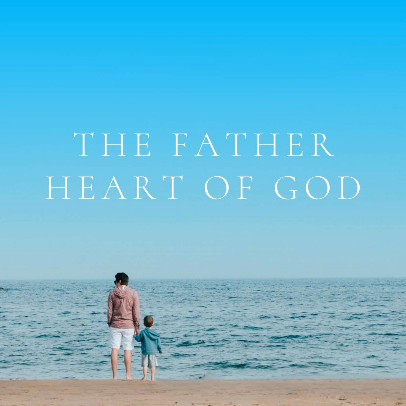 The Father Heart of God (Stephen Russell) episode artwork