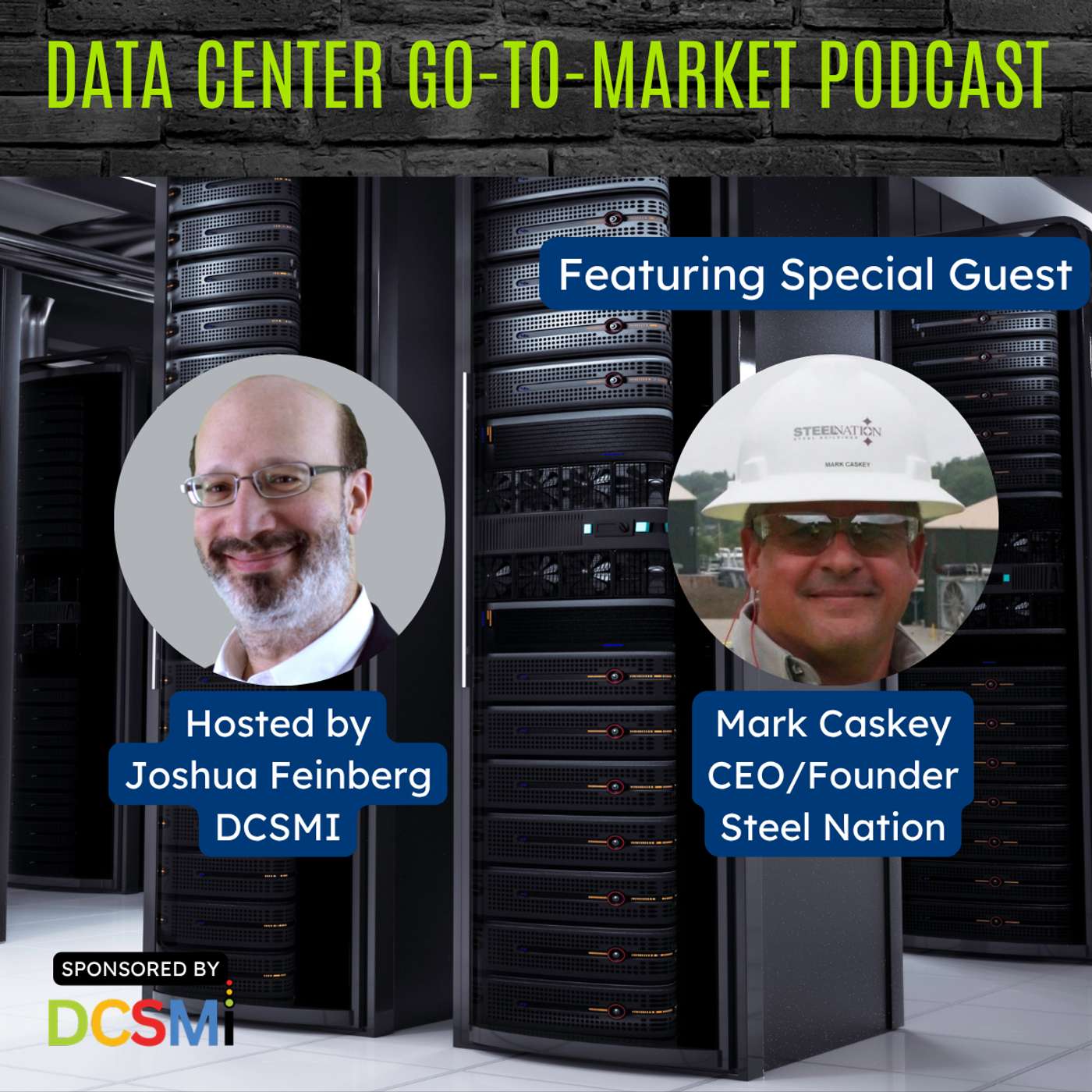 Ep. 206 Mark Caskey, CEO/Founder at Steel Nation | Data Center Go-to-Market Podcast episode artwork