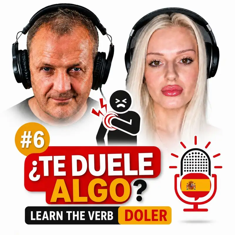 #6 ¿Te Duele Algo? Learn the Verb Doler in Spanish