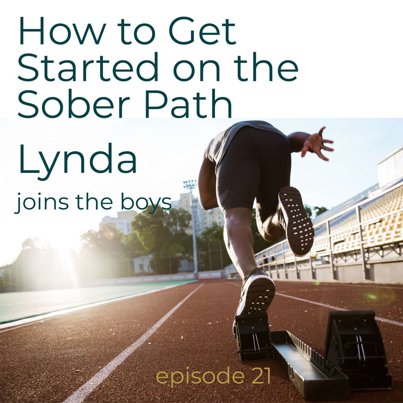 Sobriety - Lynda Joins to Chat about "How to Get Started on the Sober Path" episode artwork