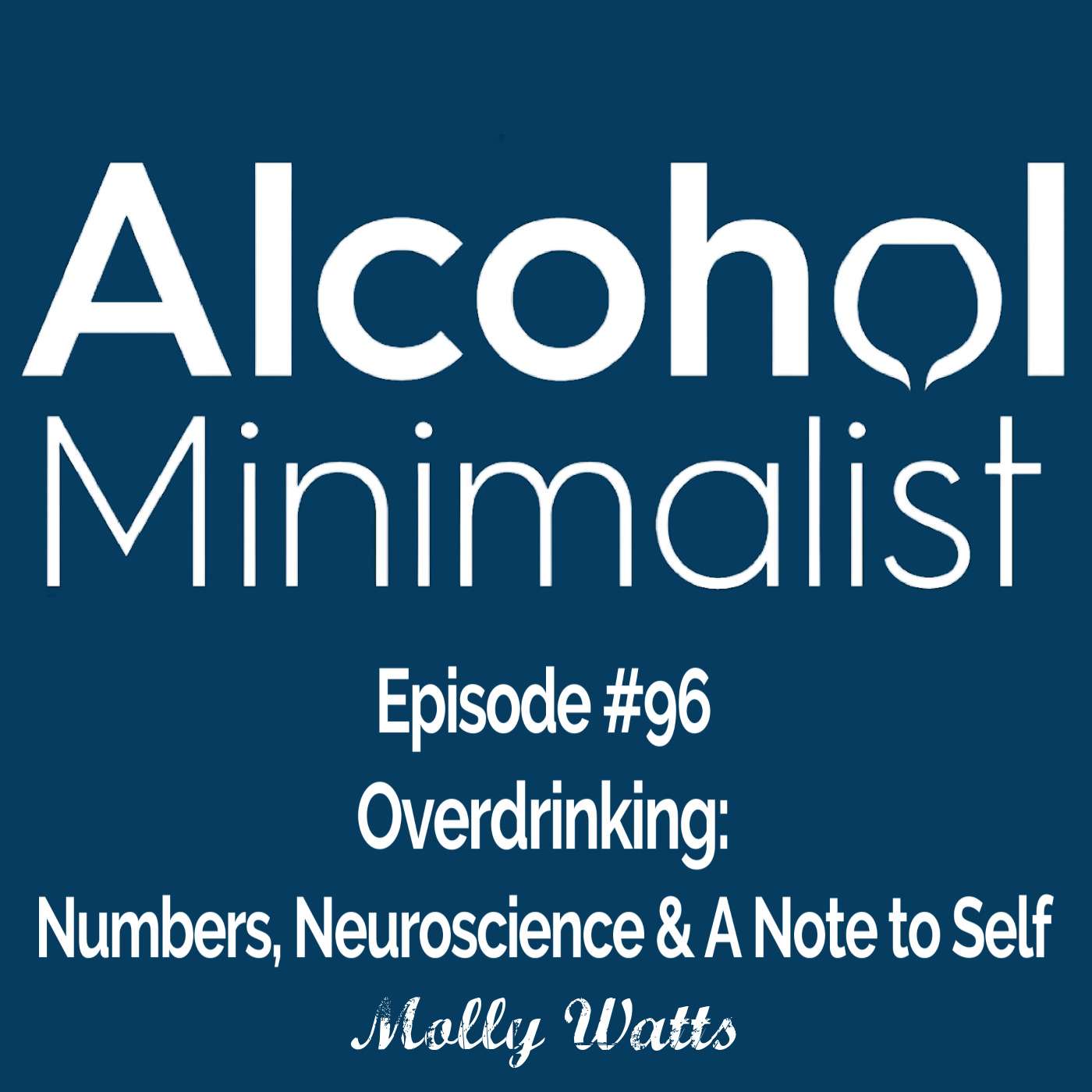 Overdrinking: Numbers, Neuroscience & A Note to Self episode artwork