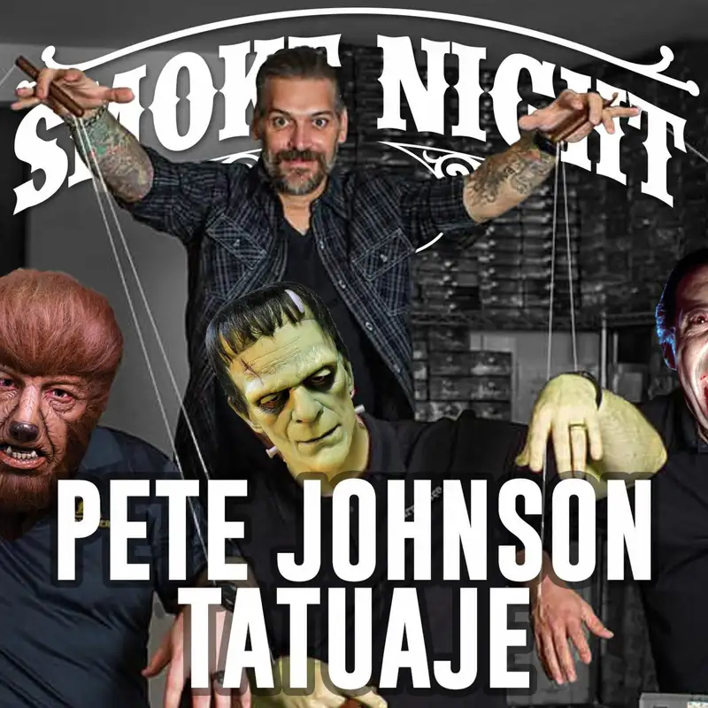 Smoke Night LIVE – Pete Johnson of Tatuaje