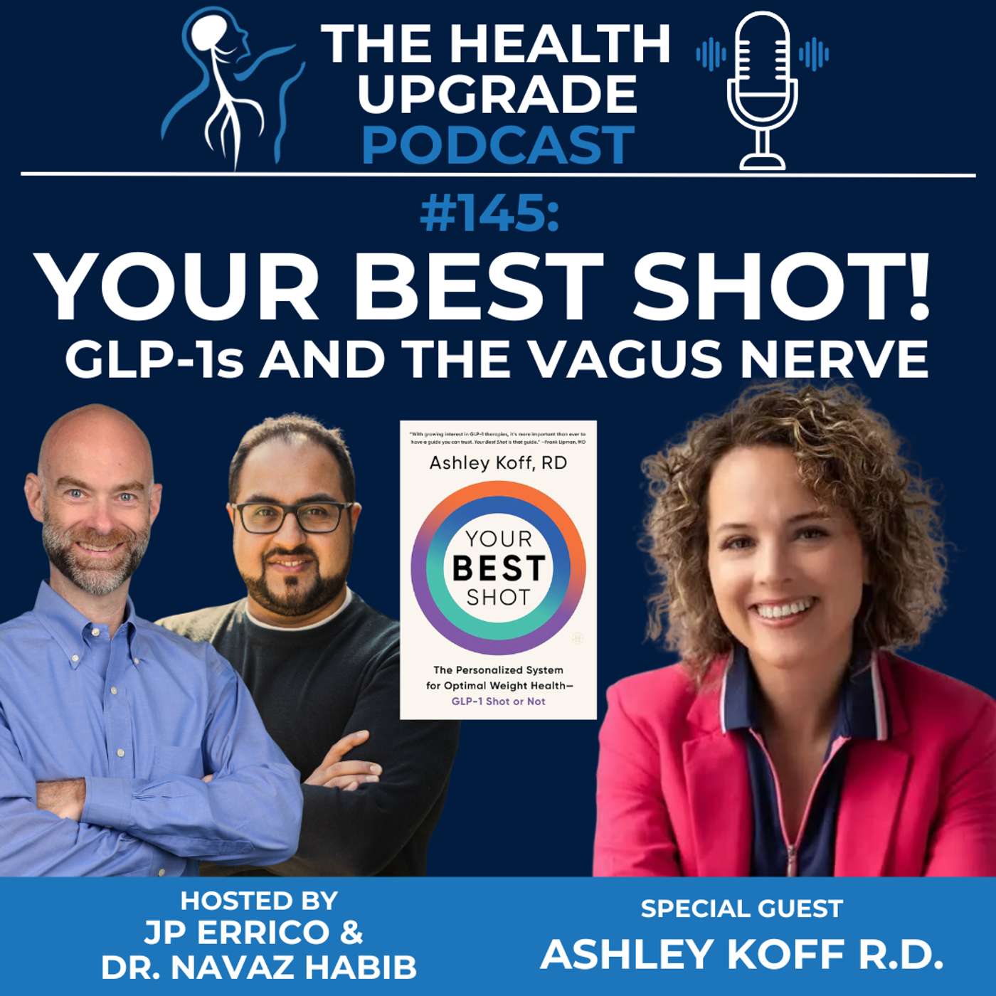 145: Your Best Shot! GLP-1s and the Vagus Nerve f. Ashley Koff RD 145: Your Best Shot! GLP-1s and the Vagus Nerve f. Ashley Koff RD