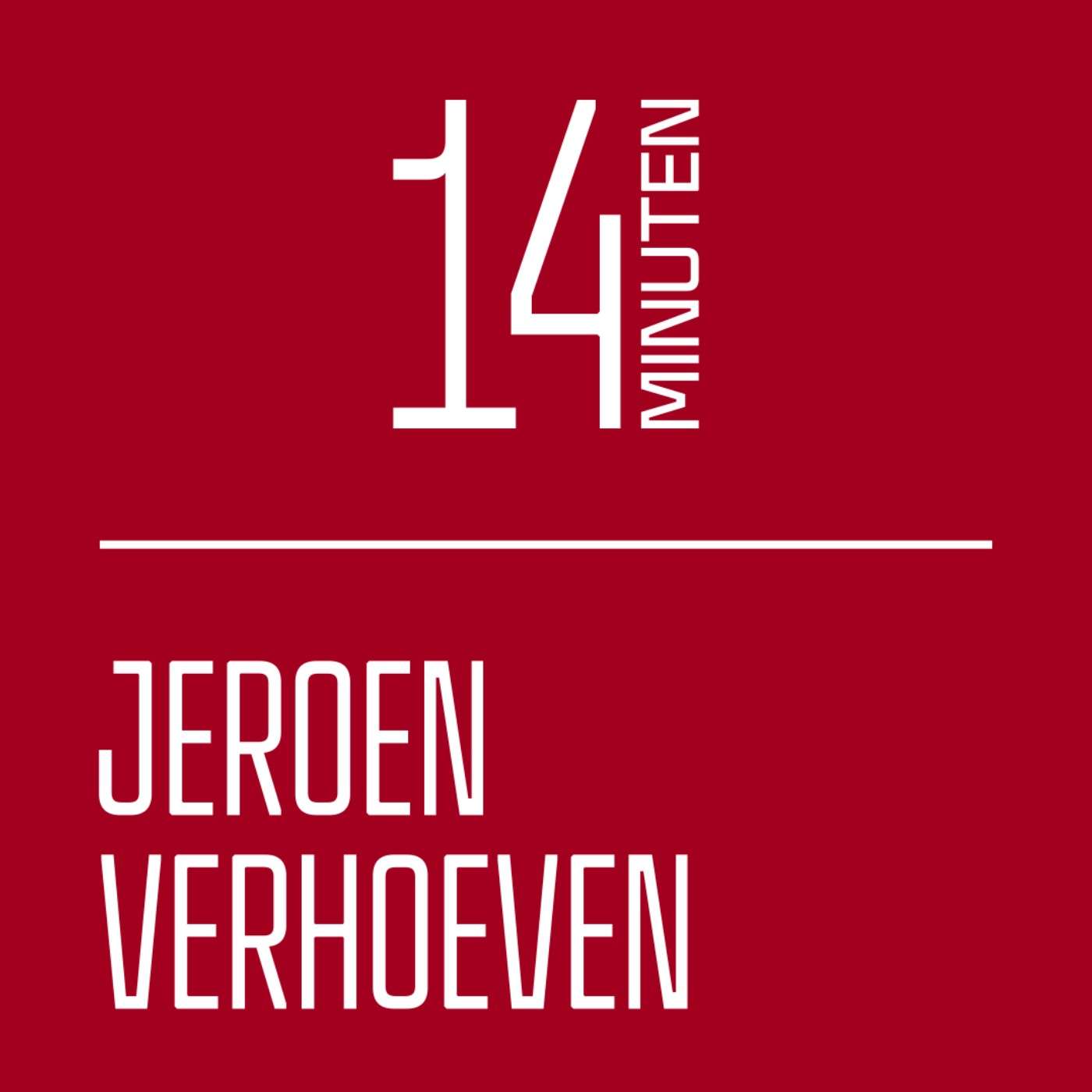 14 Minuten met... Jeroen Verhoeven 14 Minuten met... Jeroen Verhoeven