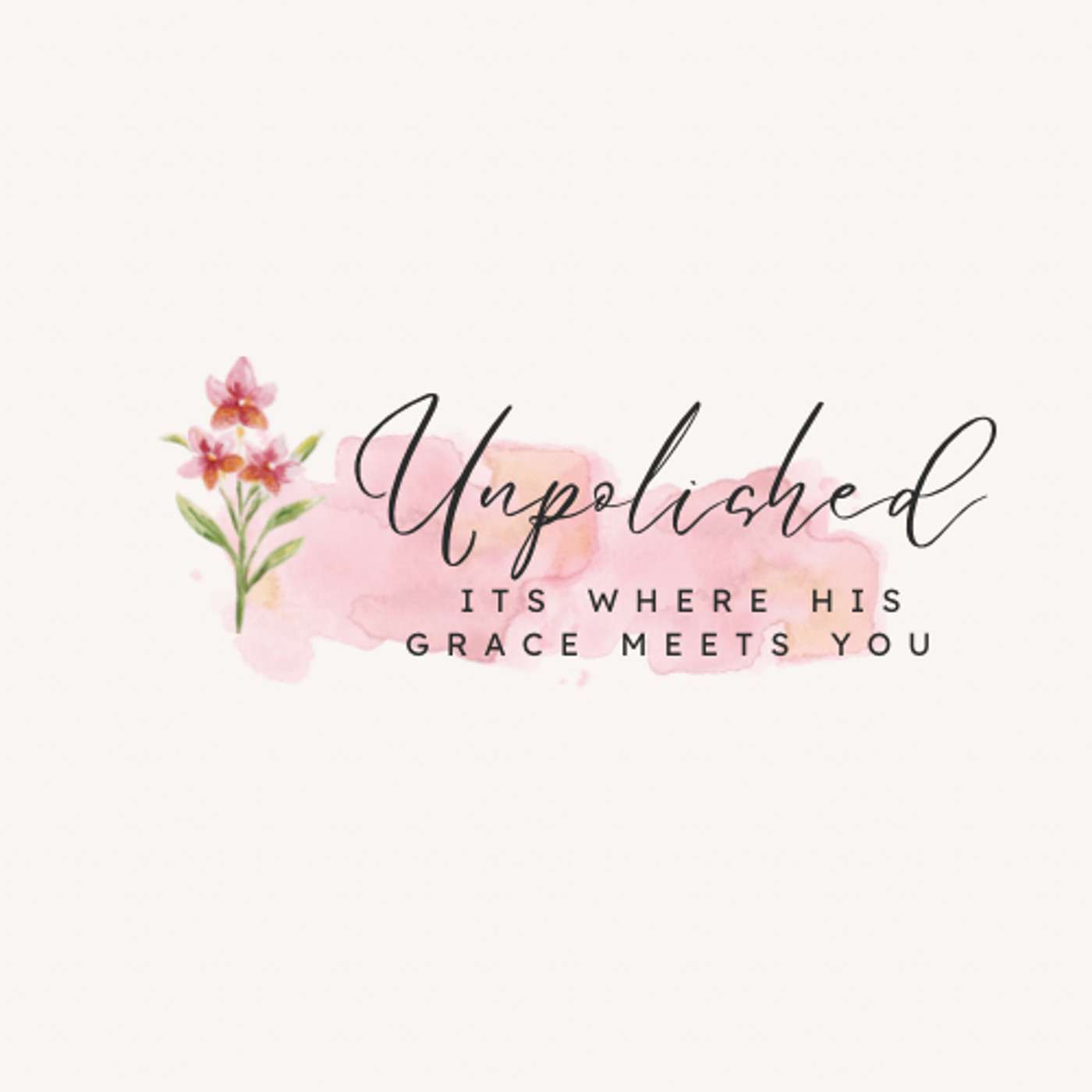 Unpolished- It’s where His grace meets you. cover art