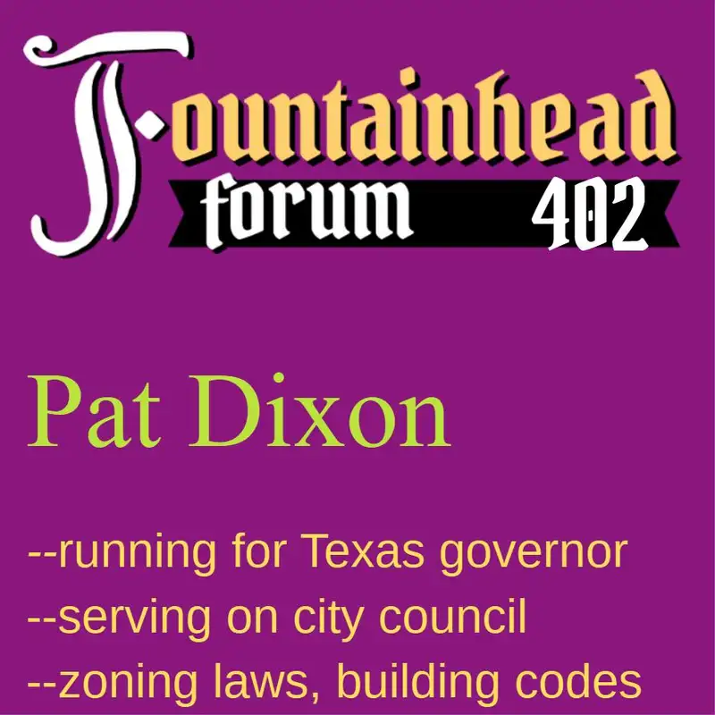 FF-402: Pat Dixon on running for governor of Texas and his time on Lago Vista city council
