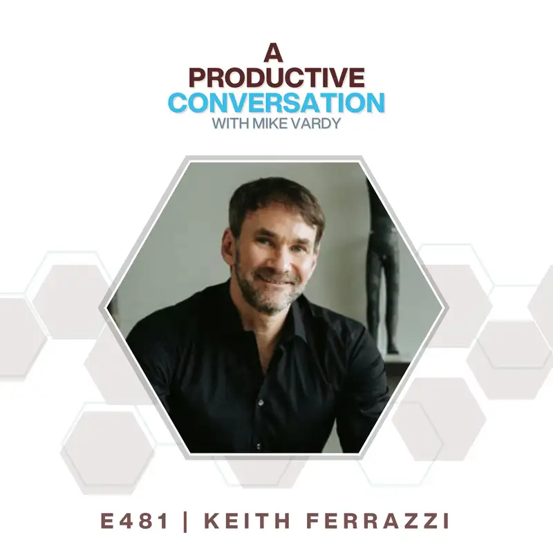 FROM THE VAULT: Keith Ferrazzi talks about Leading Without Authority