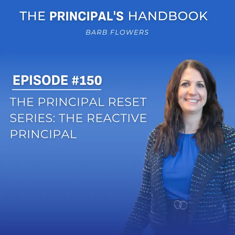 The Principal Reset Series: The Reactive Principal
