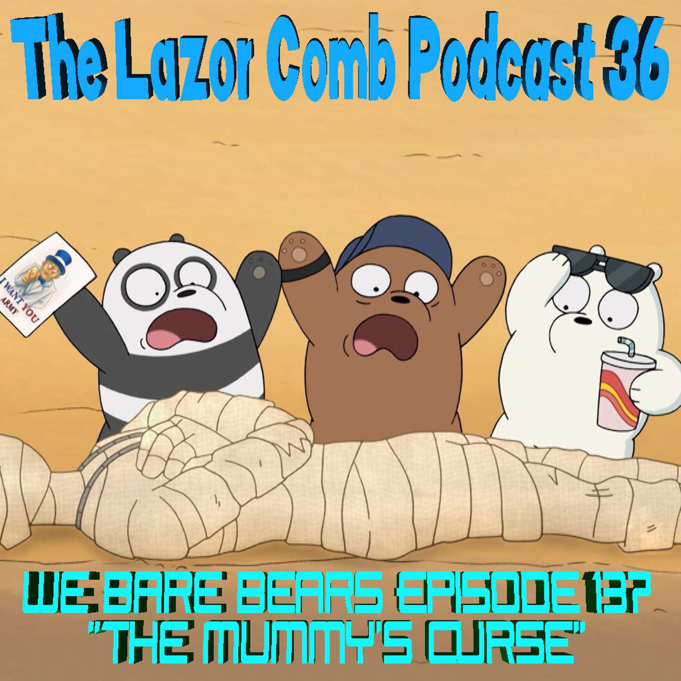 LCP #36: We Bare Bears Episode 137 - "The Mummy's Curse" episode artwork