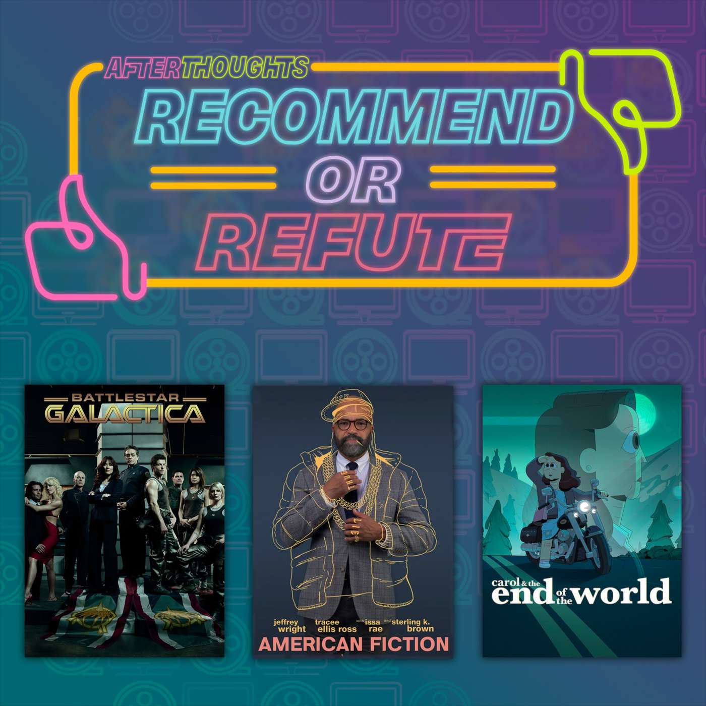 Recommend or Refute | Battlestar Galactica (2004), American Fiction (2023), Carol & The End of the World (2023) episode artwork