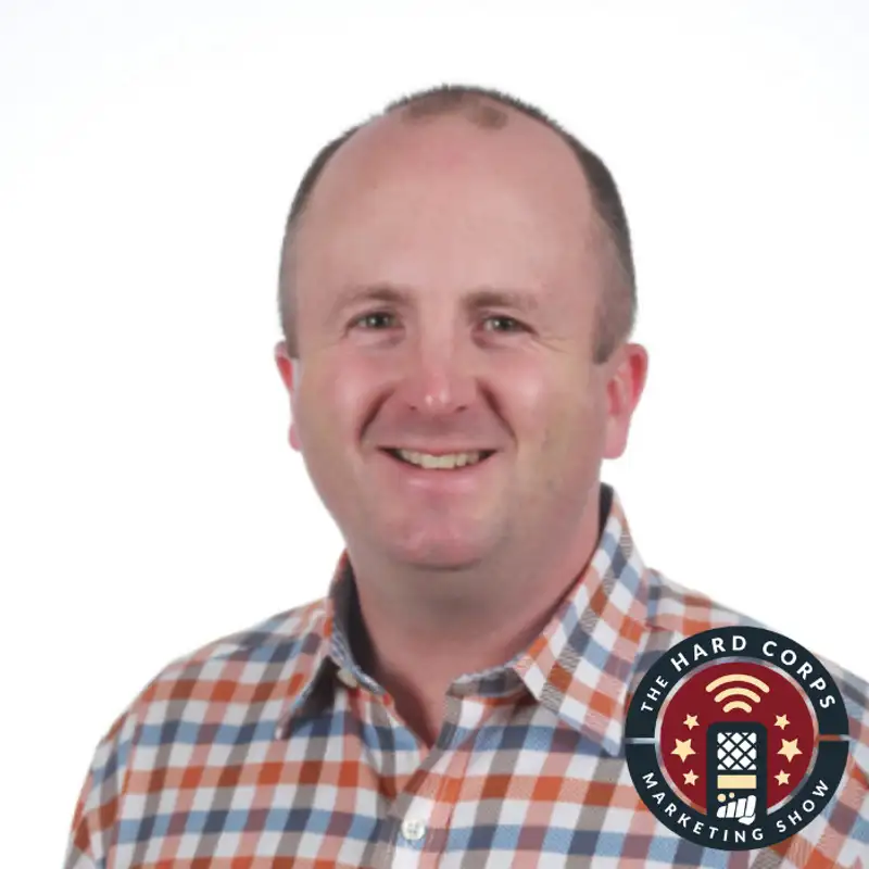 Marketing Automation Unleashed - Casey Cheshire - Hard Corps Marketing Show #129