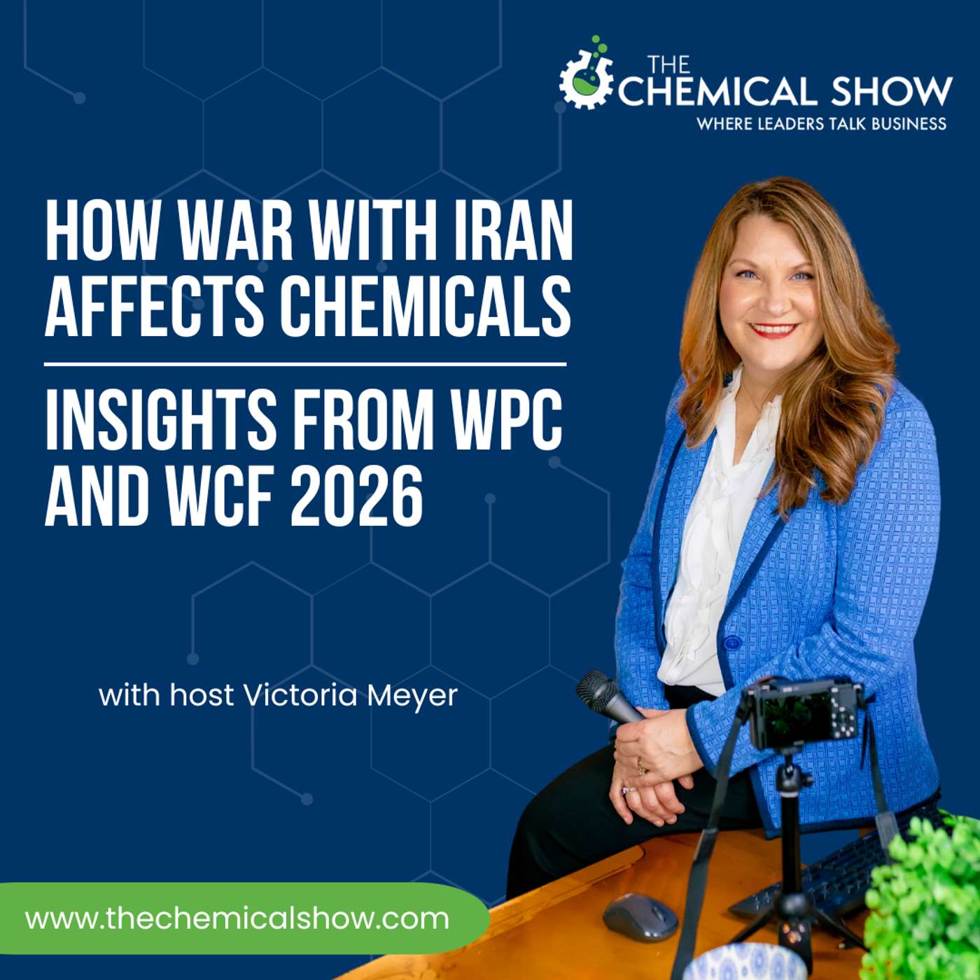 How War with Iran Affects Chemicals | Insights from WPC and WCF 2026 - Ep. 259