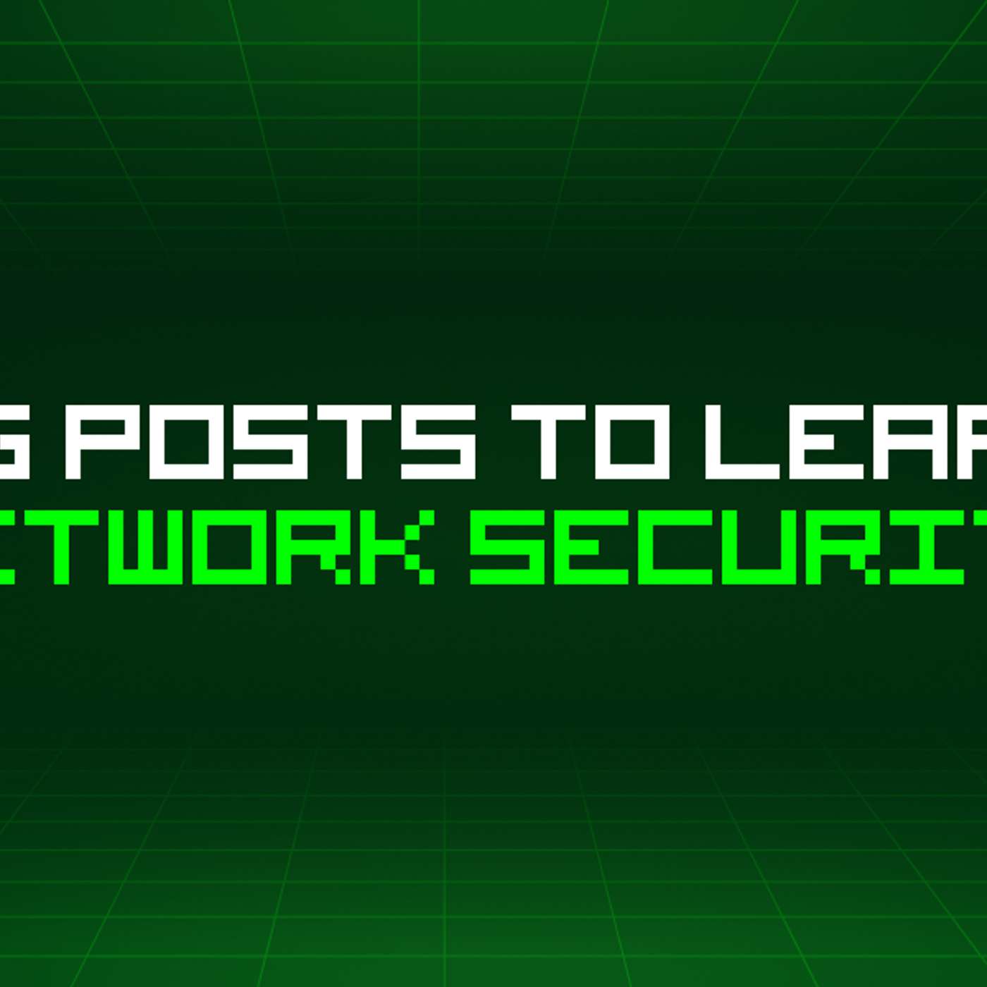 103 Blog Posts To Learn About Network Security