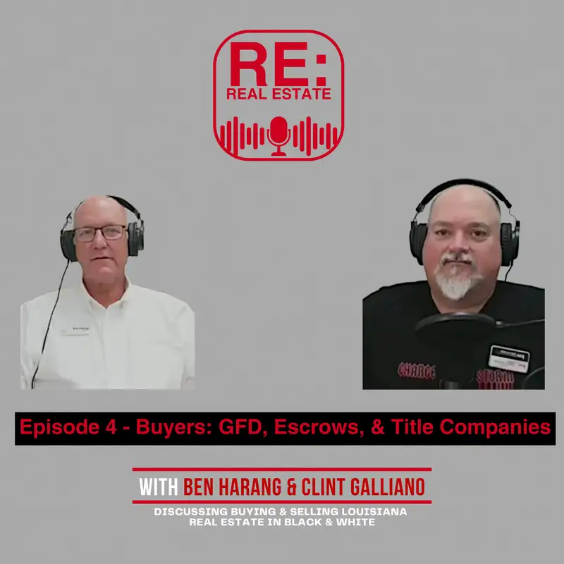 Episode 4: Buyers-GFD, Escrow, & Title Companies