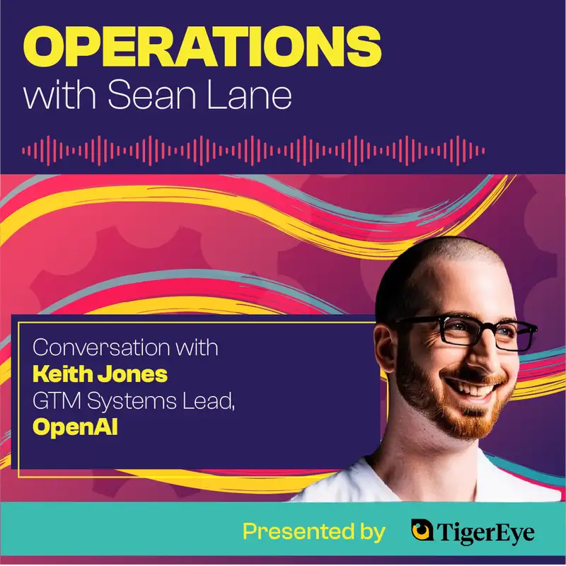 Inside OpenAI's Operations Team with Keith Jones