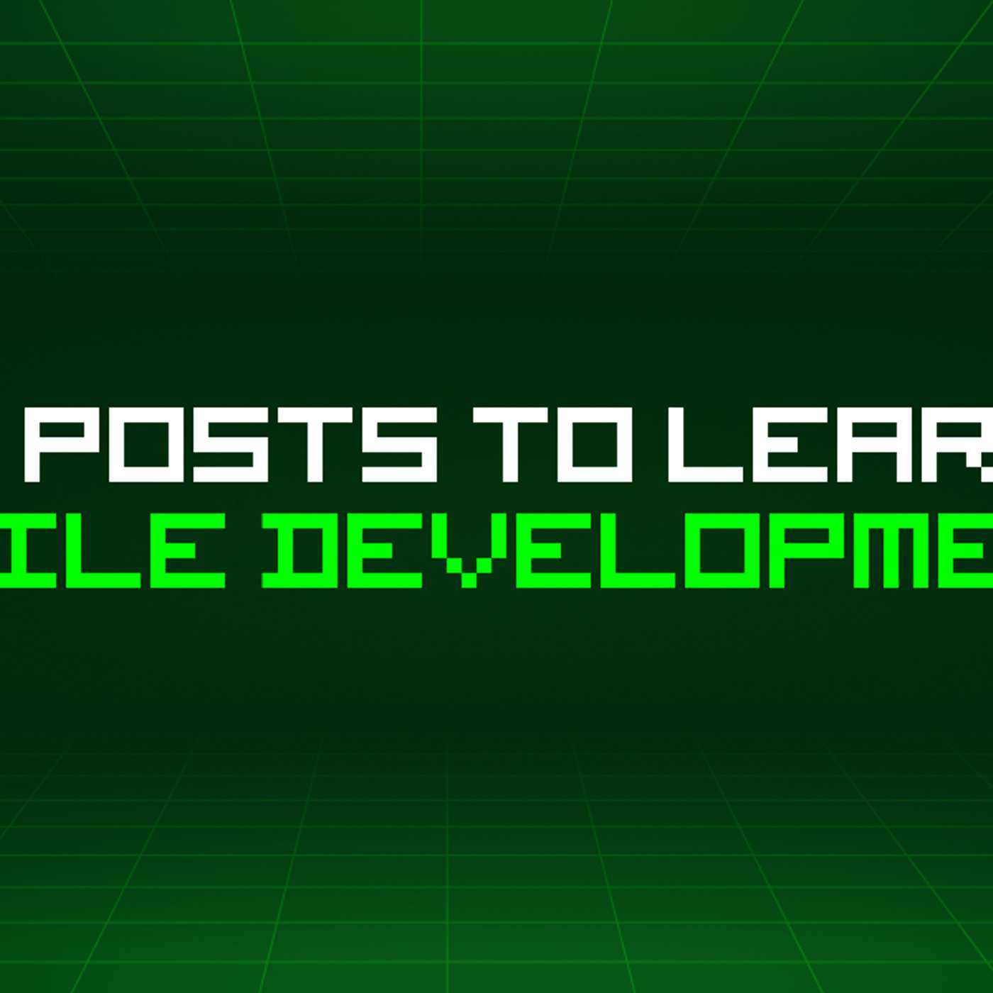 98 Blog Posts To Learn About Agile Development