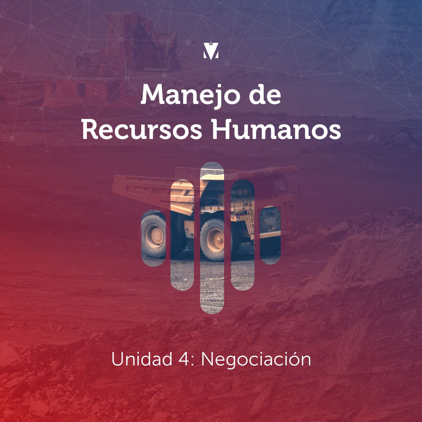 4 - MANEJO DE RECURSOS HUMANOS: Unidad 4 - Negociación episode artwork