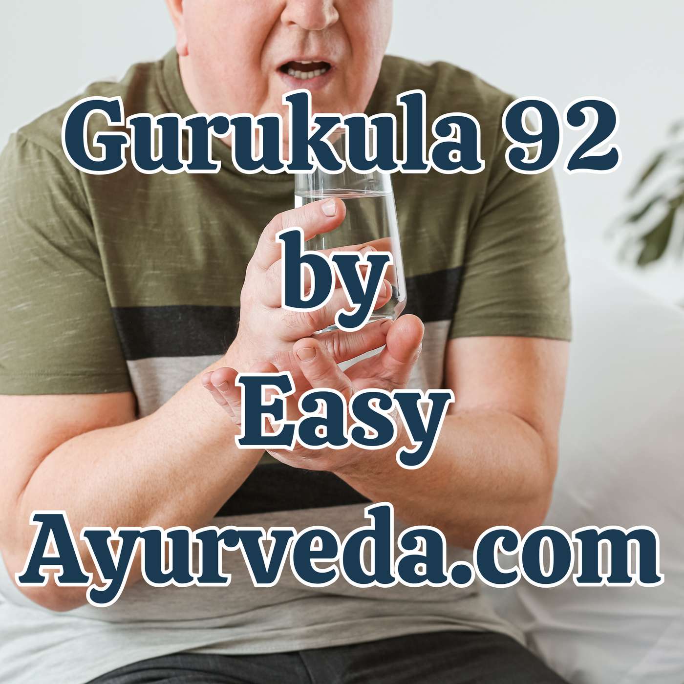 Gurukula 92: A Comprehensive Review on Kampavata w.s.r to Parkinsonism – A Case Study episode artwork