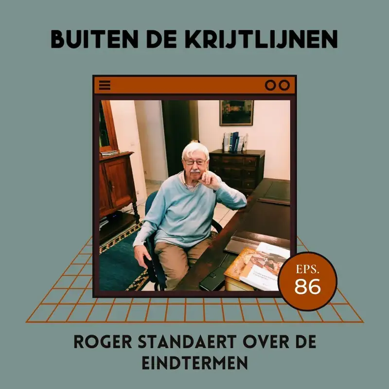 #86 | Roger Standaert over de eindtermen