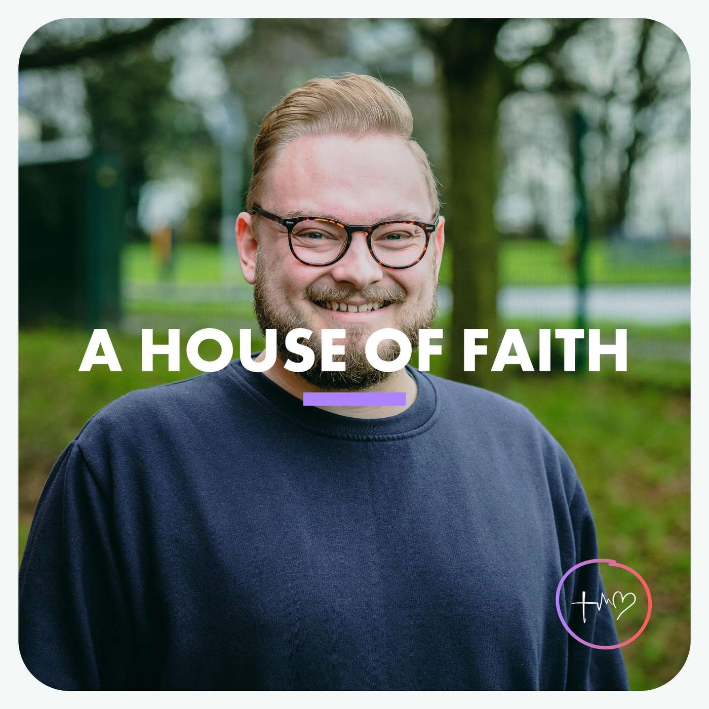 A House of Faith (Benj Lyon) | 21/08/22, Market Harborough - Faith, Hope, Love episode artwork