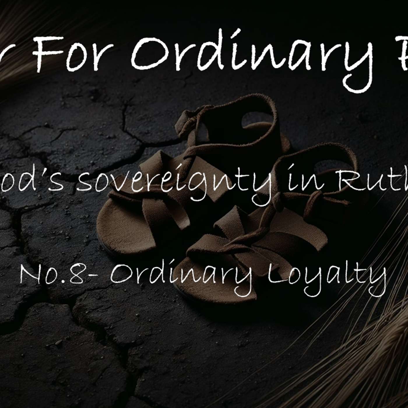 Ruth No.8- Ordinary Loyalty