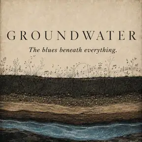 Groundwater: the blues beneath everything