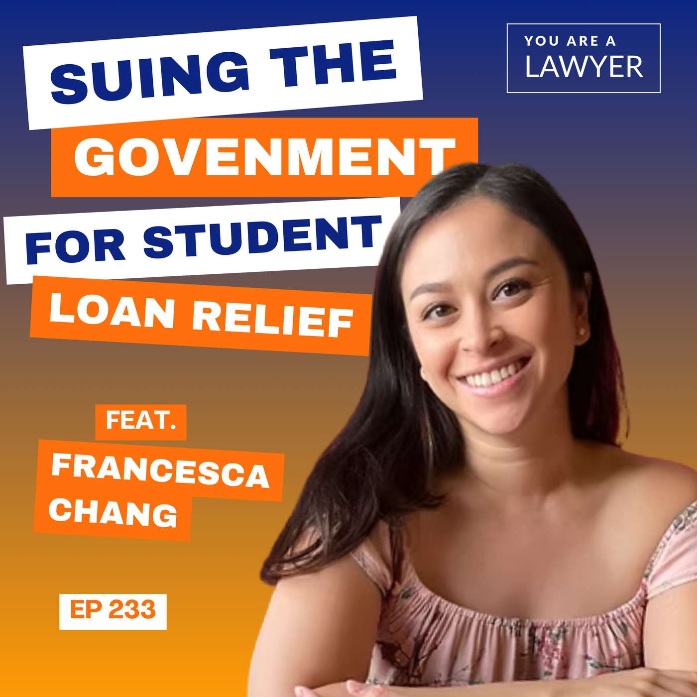Suing the Government for Student Loan Relief feat. Francesca Chang