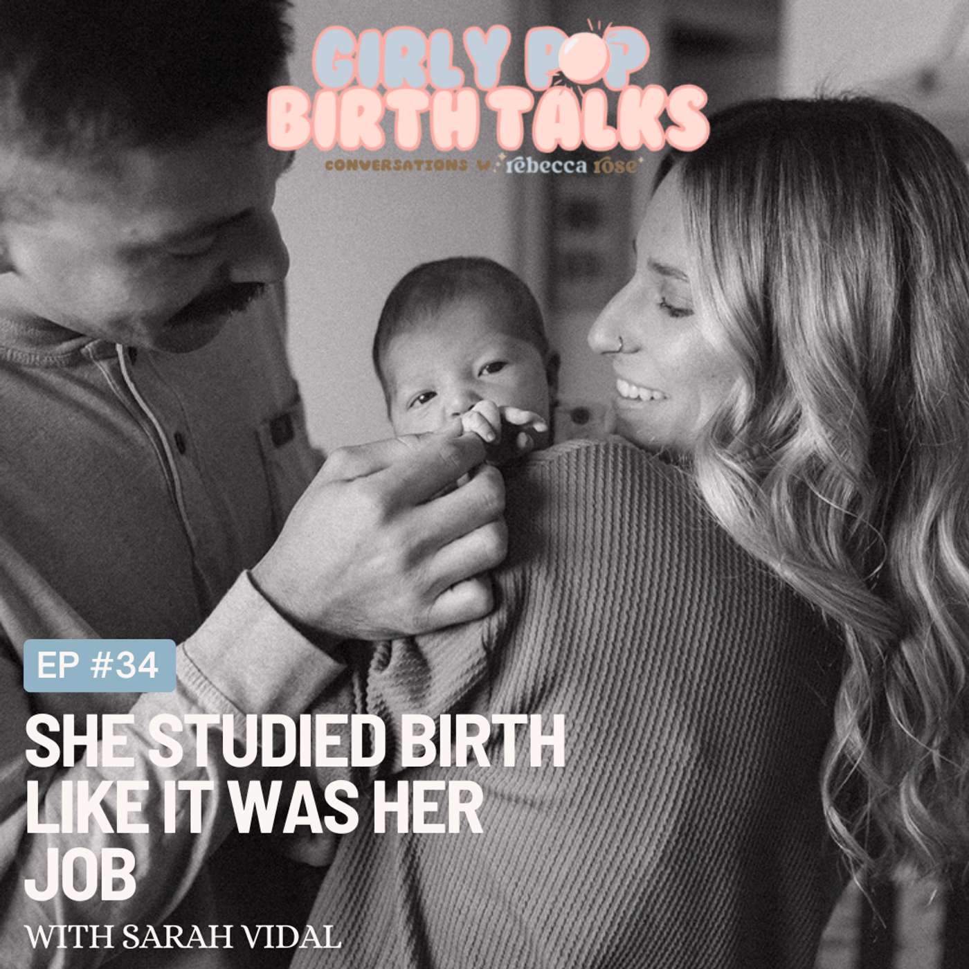 Episode 34: She Studied Birth Like It Was Her Job with Sarah Vidal episode artwork