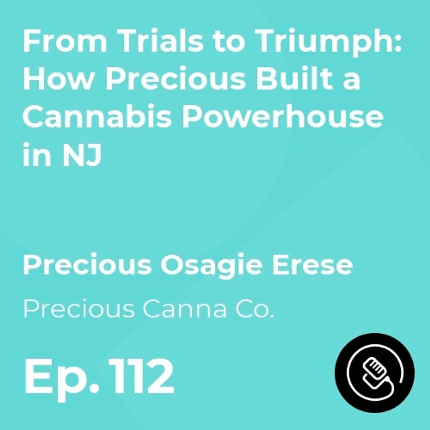 From Trials to Triumph: How Precious Built a Cannabis Powerhouse in NJ episode artwork