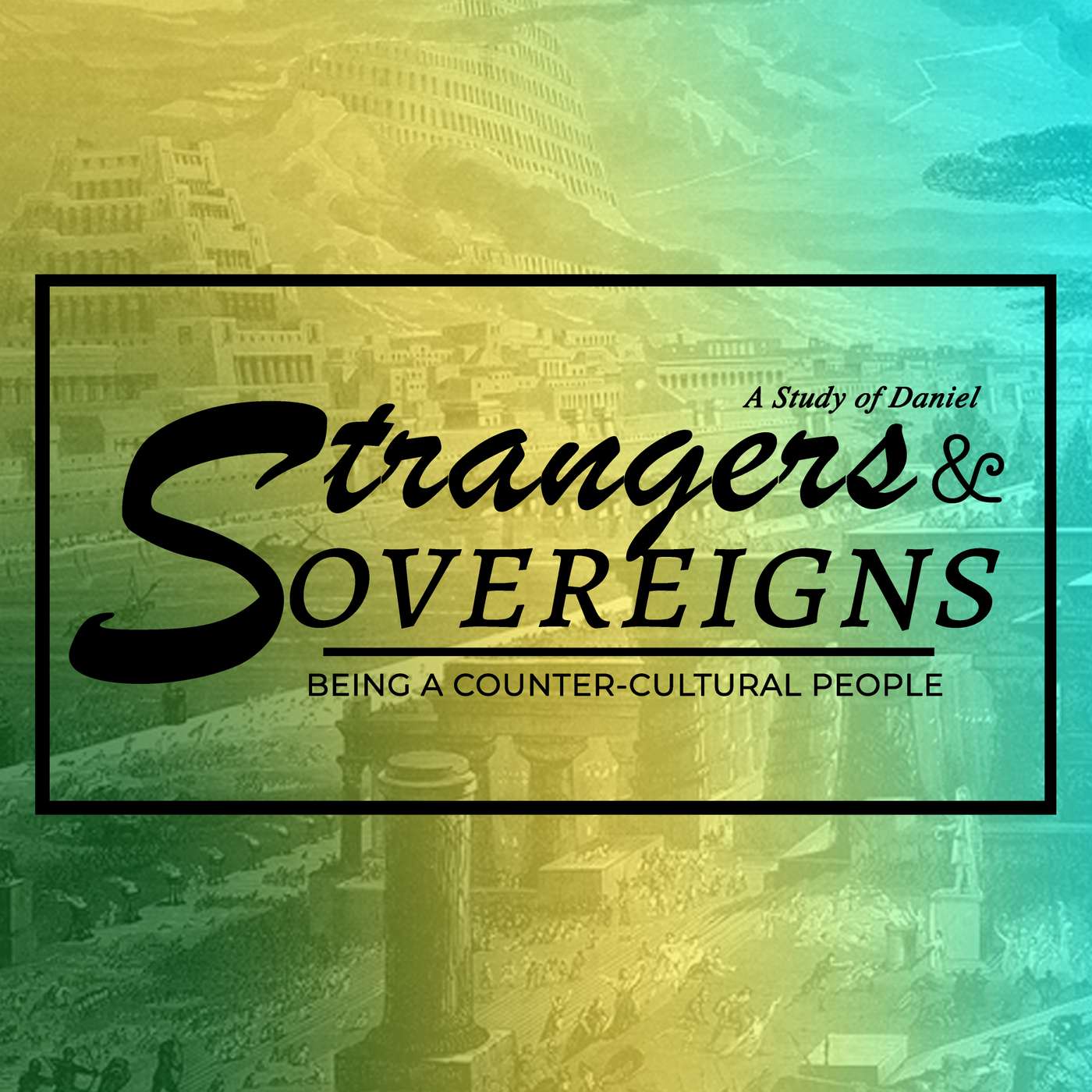 Strangers & Sovereigns: Being Counter-Cultural People - Writing on the Wall