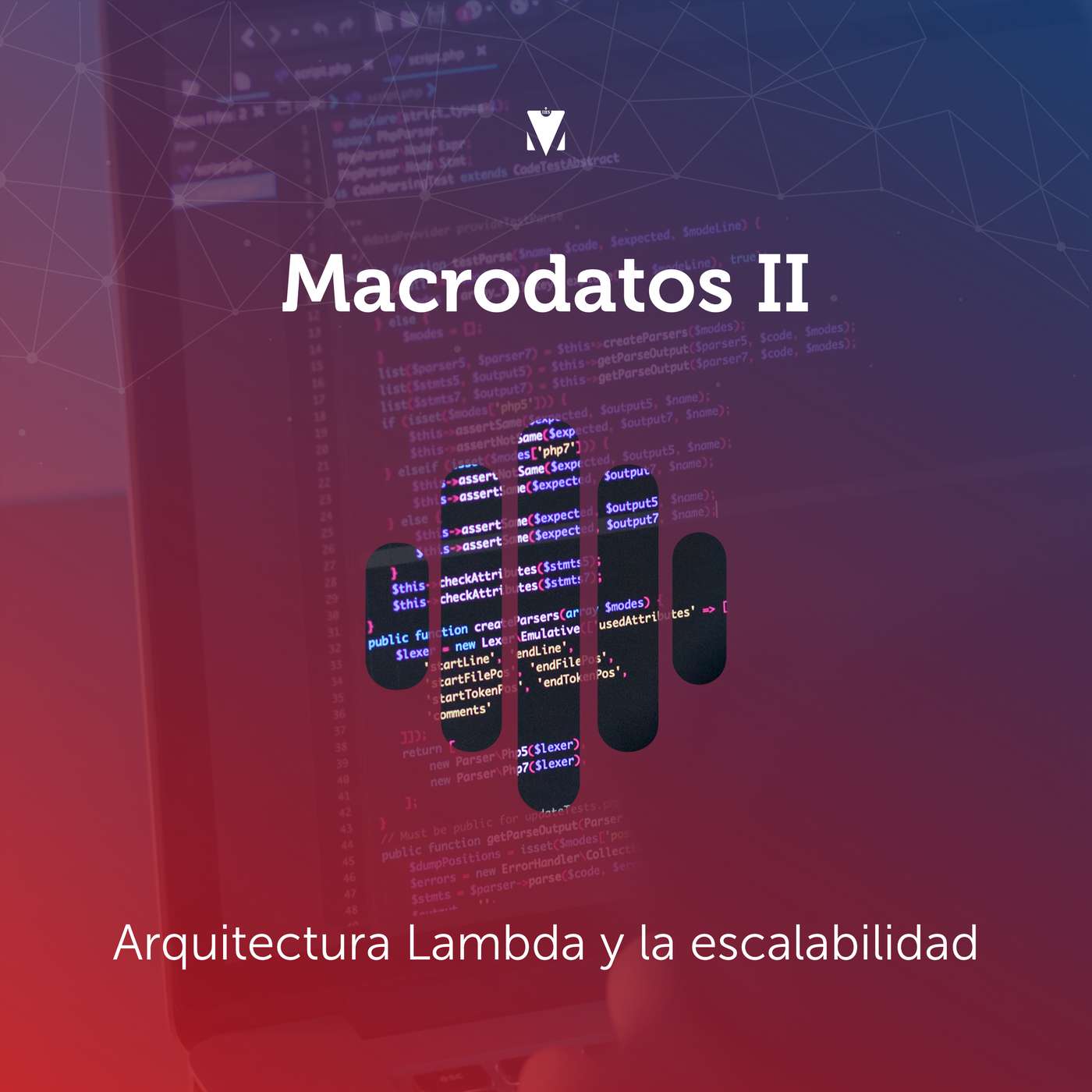 3 - MACRODATOS II: Arquitectura Lambda y la escalabilidad episode artwork