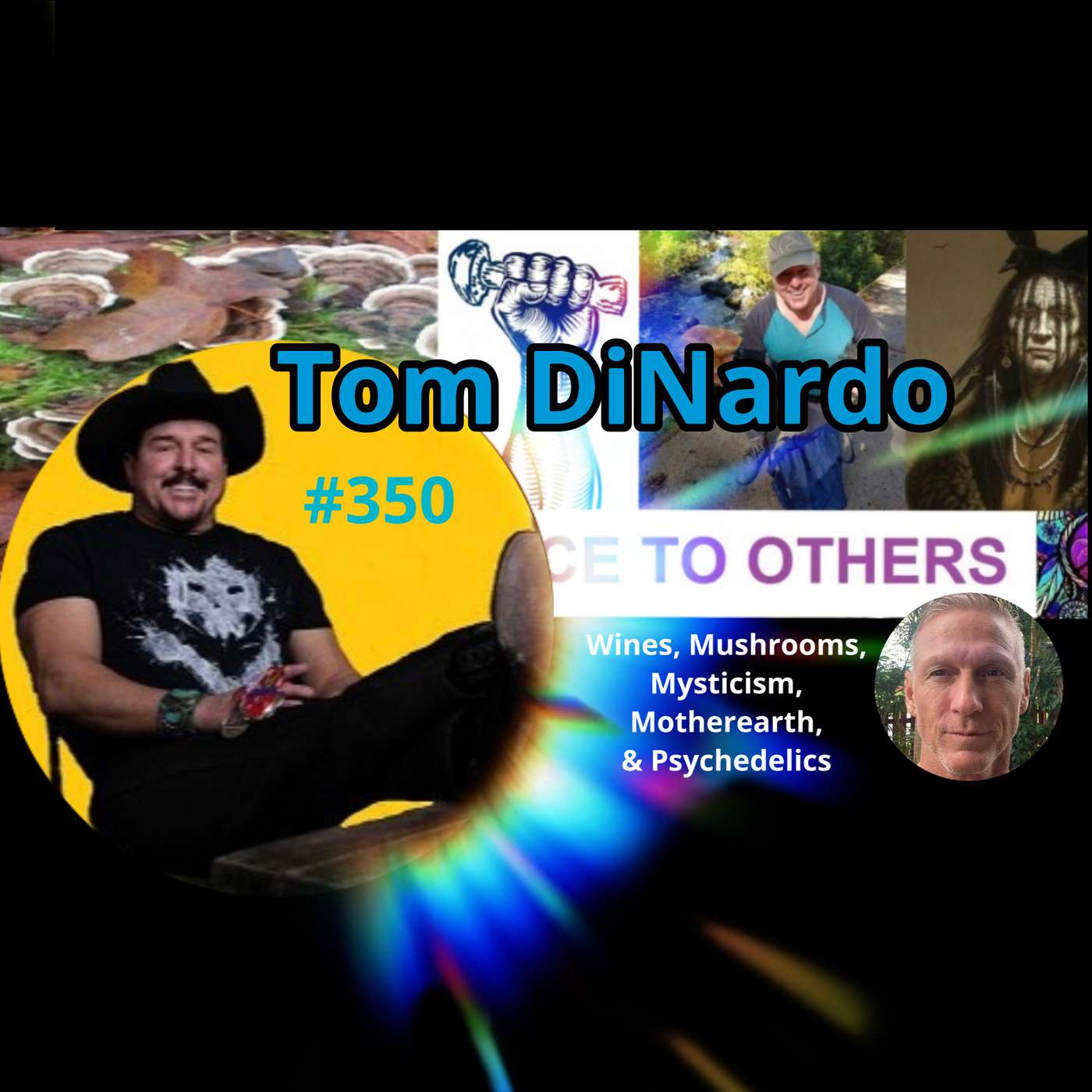 Tom DiNardo - Mushrooms, Mysticism & Mother Earth