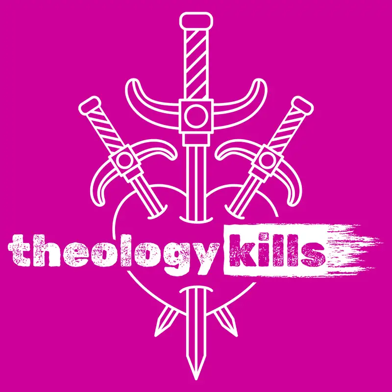 Theology Kills