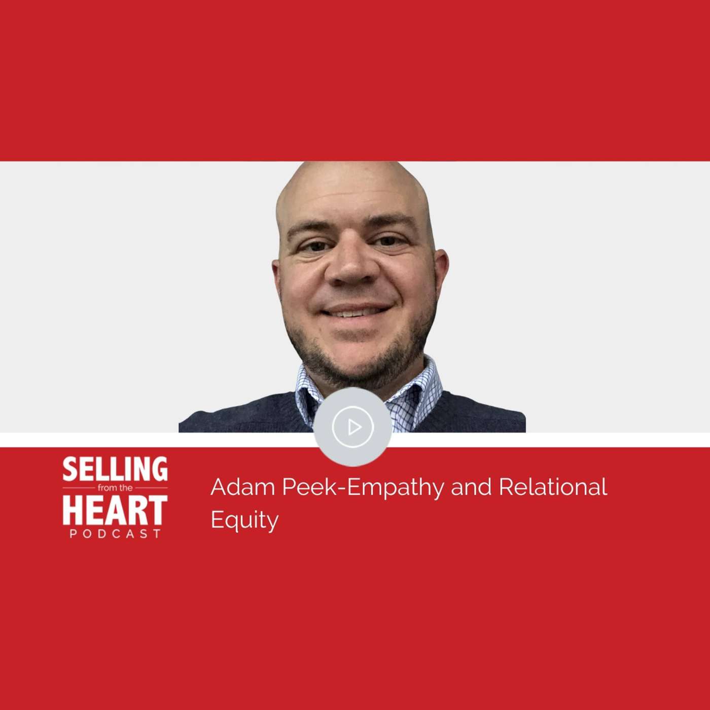 Adam Peek-Empathy and Relational Equity