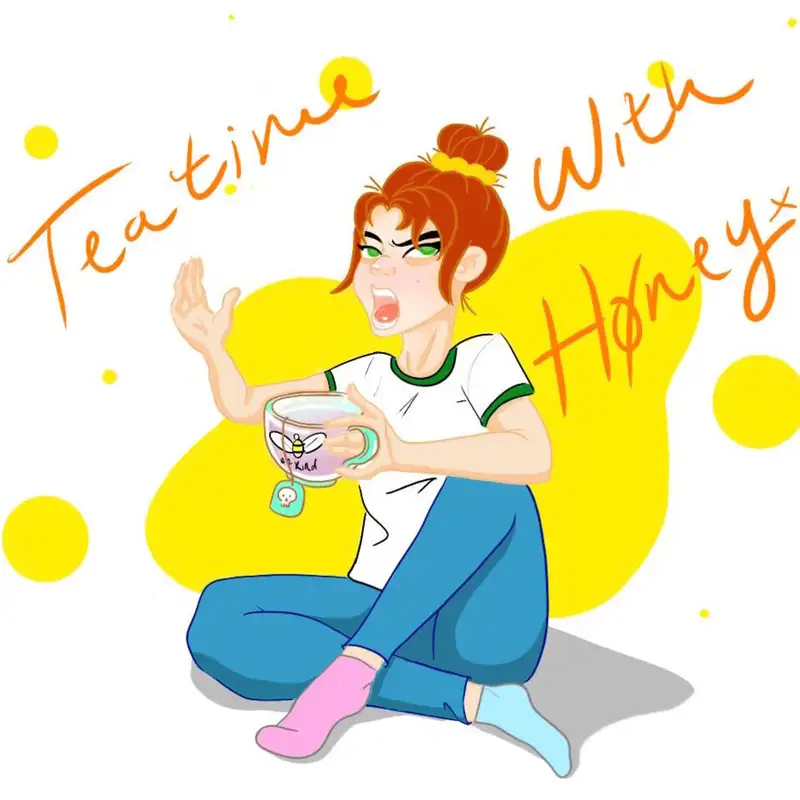 Tea Time W/Honey #5: Lost at Sea