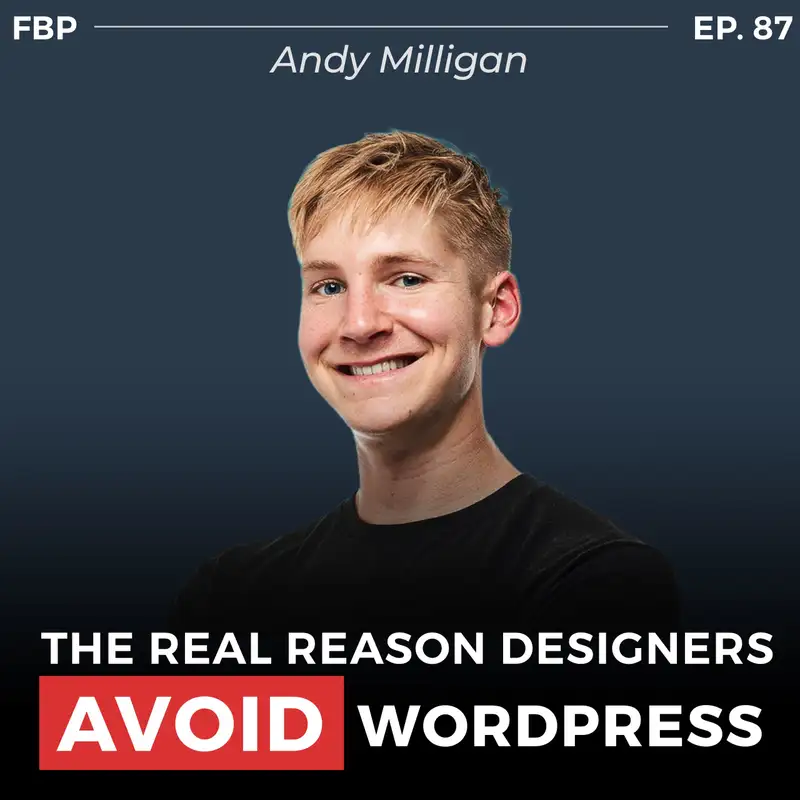 Andy Milligan: From College Golfer to $15K/mo Agency (No Code, No WordPress) | Ep. 87