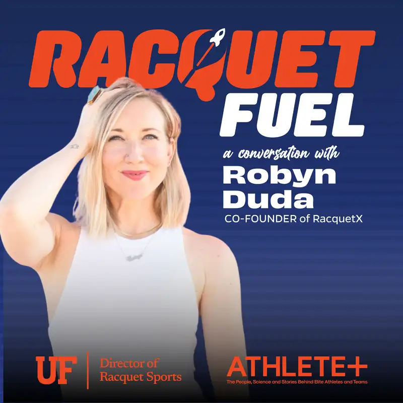 How RacquetX Is Reimagining the Racquet Sports Industry - with Robyn Duda