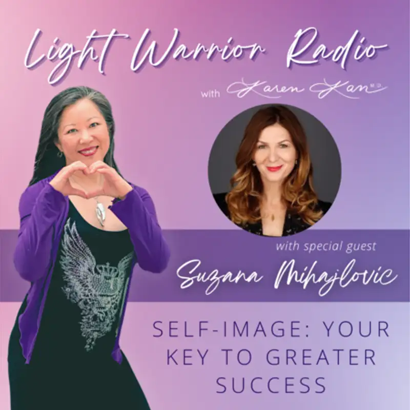 Self-Image: Your Key to Greater Success with Suzana Mihajlovic