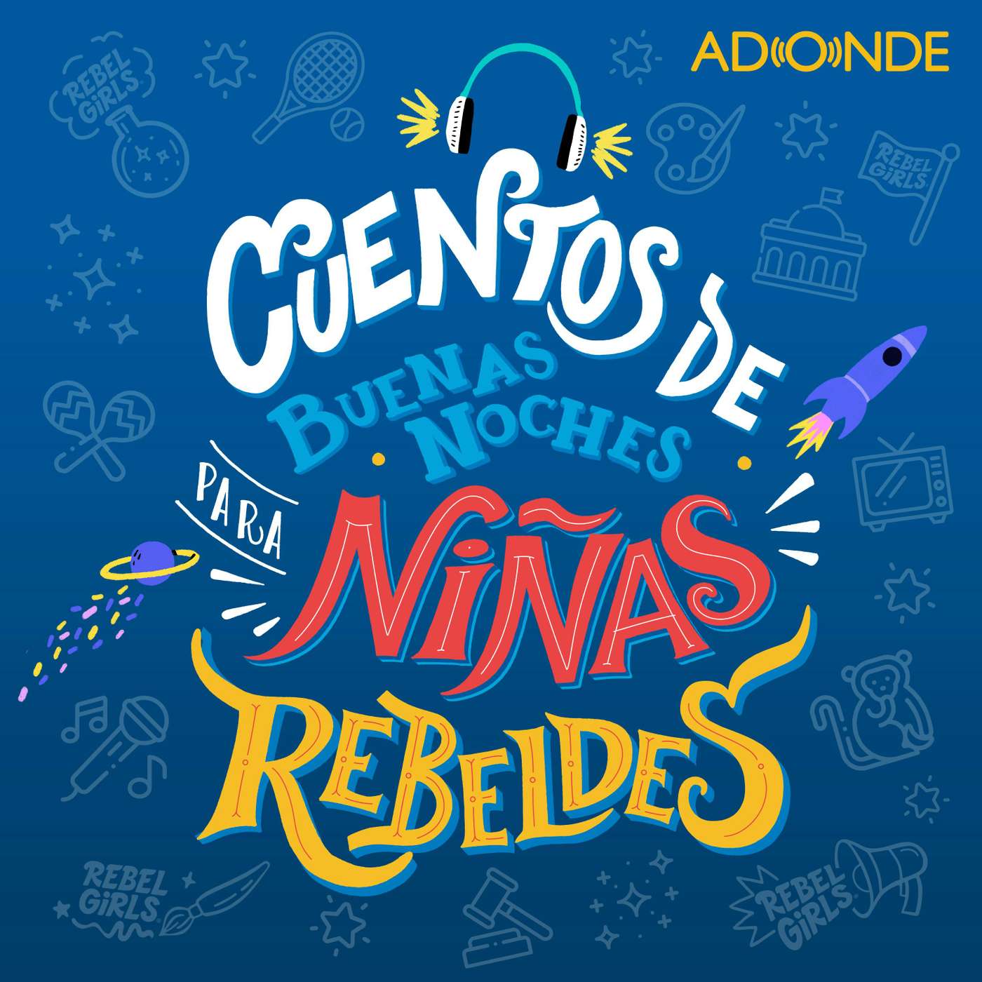 Cuentos de Buenas Noches para Niñas Rebeldes