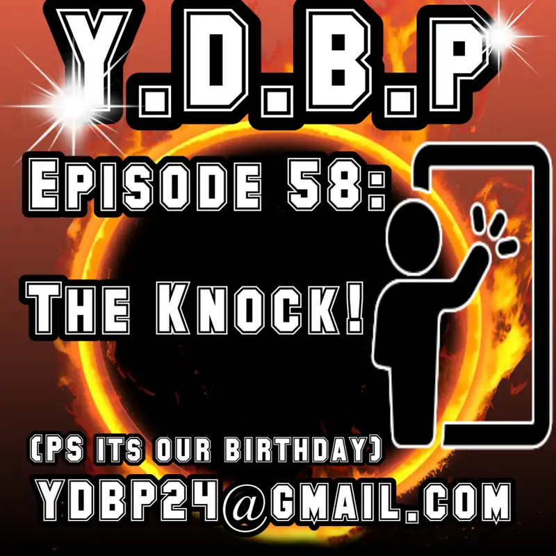 Episode 58 - The Knock