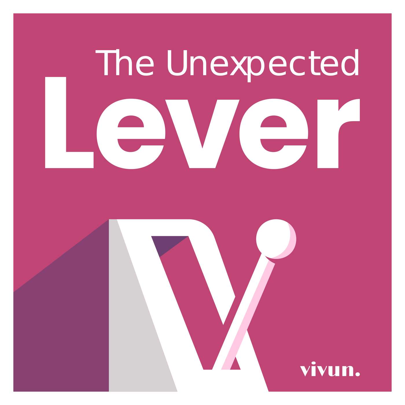 The Unexpected Lever